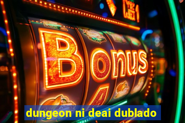 dungeon ni deai dublado